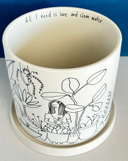 plant lady pot w/saucer - large - "All I need is a little love and clean water" hidden message