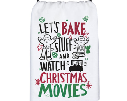 let's bake stuff and watch Christmas movies - oversized cotton kitchen towel